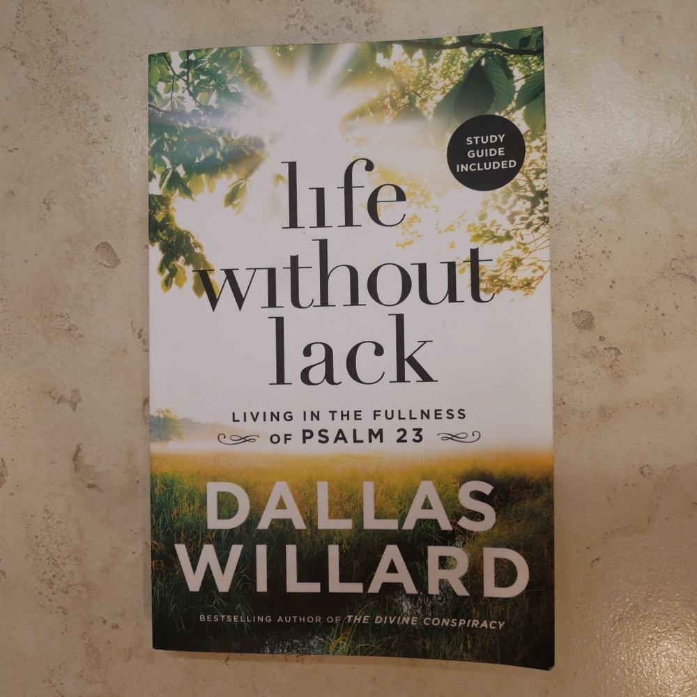 Life Without Lack by Dallas Willard (2018)~